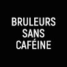 Bruleur sans caféine